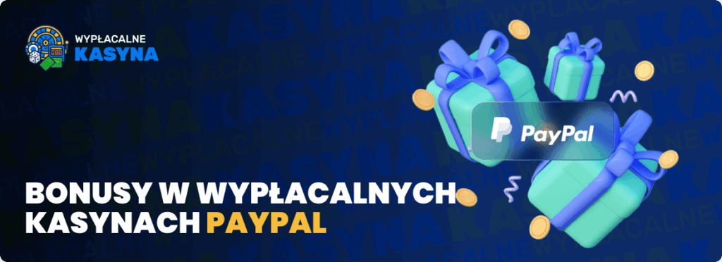 bonusy w wypłacalnych kasynach PayPal