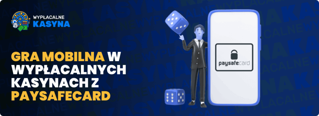 gra mobilna w wypłacalnych kasynach z Paysafecard