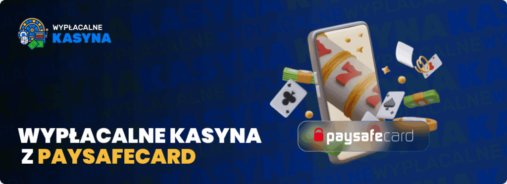 wypłacalne kasyna Paysafecard